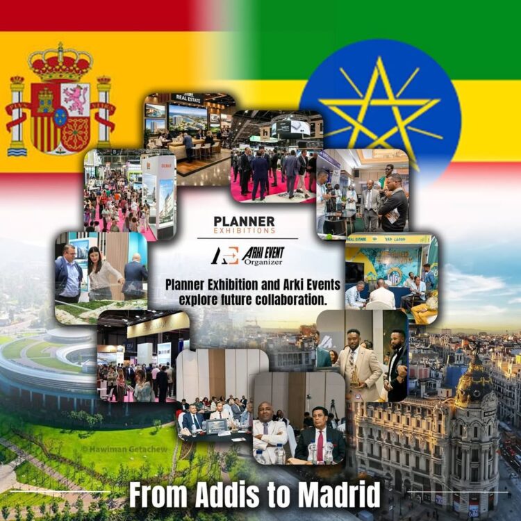 ከኢትዮጵያ እስከ አውሮፓዊቷ ማድሪድ ከተማ፦ ለሪል እስቴትና ለግንባታ ዘርፍ አዲስ የትብብር ምዕራፍ